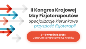 II Kongres Krajowej Izby Fizjoterapeutów @ Centrum Kongresowe ICE Kraków